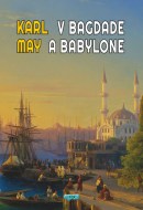 Karl May -  V Bagdade a Babylone