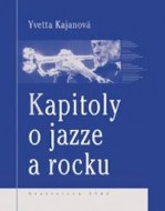 Kapitoly o jazze a rocku, Yvetta Kajanová