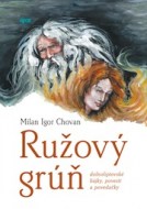 Ružový Grúň, Milan Igor Chovan